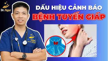 Dấu Hiệu Cảnh Báo Bệnh Lý Tuyến Giáp