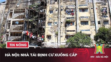 Hà Nội: nhà tái định cư xuống cấp | Tin Nóng