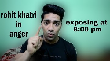 Rohit khatri is exposing all youtubers || hindi || rohit khatri is fake ?? really