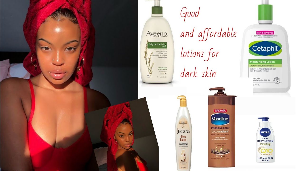 GOOD AND AFFORDABLE LOTIONS FOR DARK SKIN,EBONY AND CARAMEL SKIN TONE