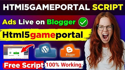 Html5gameportal Adsense Script Ads Live on Blogger | 100% Working Script |Adsense Ad Live in blogger