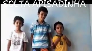 SOLTA A PISADINHA