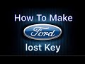 How To Make A Ford Key (all Keys Lost)