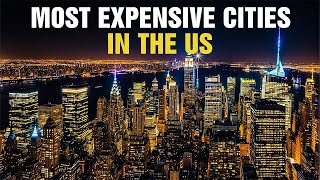 5 Most Expensive Cities to Live in the U.S.
