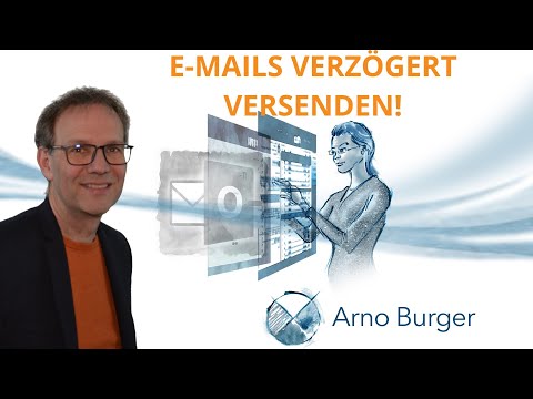 SO kannst DU E-Mails VERZÖGERT VERSENDEN! | Arno Burger | Outlook Tipps und Tricks #33