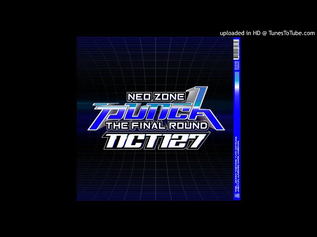 NCT 127 - Punch | Neo Zone: The Final Round class=