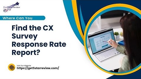 Find the CX Survey Response Rate Report
