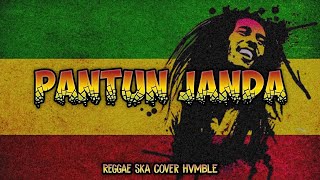 PANTUN JANDA REGGAE SKA COVER HVMBLE