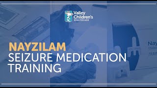 Nayzilam (Midazolam intranasal) Seizure Medication Training