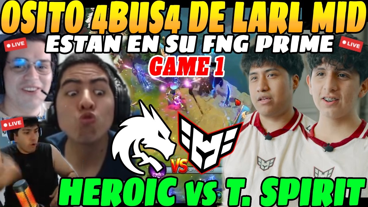 😲Estan en su FKN PRIME, OSITO 4BUS4 de LARL en MID, Team SPIRIT vs HEROIC GAME 1 Bo3 PGL Wallachia😲