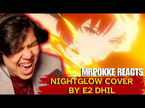 MrPokke reacts to Nightglow Cover by Nicholas Leung (E2DHIL VA)