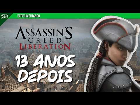 Why Was Liberation Forgotten? | EXPERIENCING [Assassin's Creed: Liberation]