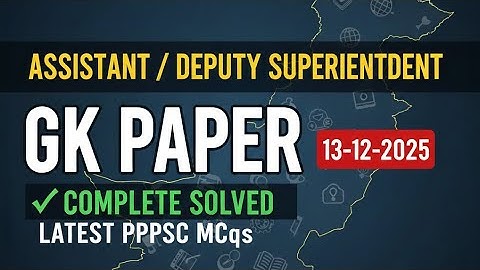 ASSISTANT SUPERINTENDENT / DEPUTY SUPERINTENDENT AGK PAPER HELD ON  13-12-2025