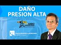 Presion Alta DAÑOS Sintomas que NO SABIAS HIPERTENSIÓN💉 | el Dr. Héctor Solórzano