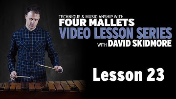 A Fresh Approach to 4 Mallets: Lesson 23