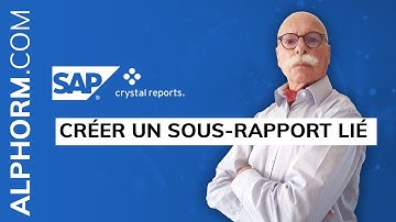 Comment créer un sous-rapport lié sous SAP Crystal Reports