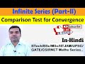 Infinite Series(Part-II) Comparison Test for Convergence in Hindi