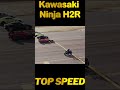 Kawasaki ninja h2r top speed  kawasaki ninja h2r worlds fastest bike 2023