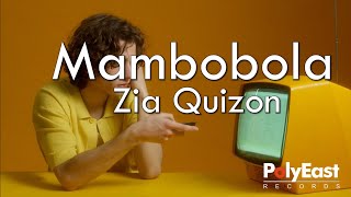 Video thumbnail of "Zia Quizon - Mambobola (Official Lyric Video)"