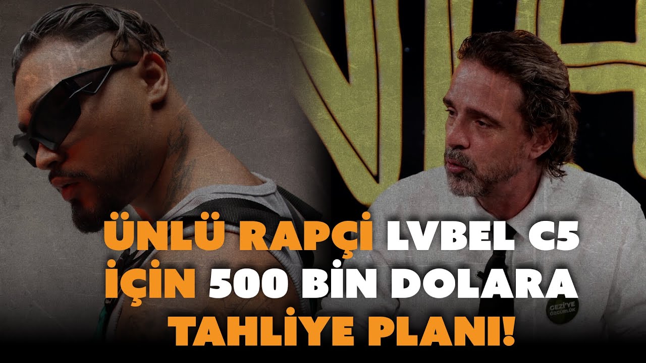 Ünlü rapçi Lvbel C5  için 500 bin dolara tahliye planı! | Timur Soykan açıklıyor...