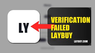 How To Fix Verification Failed On Laybuy 2026 (SIMPLE GUIDE)