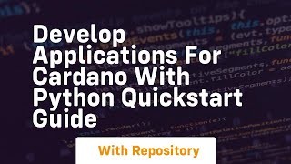 develop applications for cardano with python quickstart guide