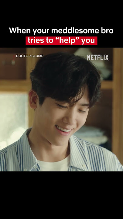 #ParkShinhye's little bro stole her love confession #DoctorSlump #Netflix