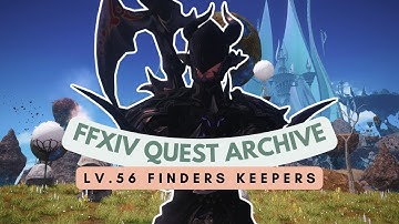 Lv.56 Finders Keepers | No Commentary | FFXIV Quest Archive