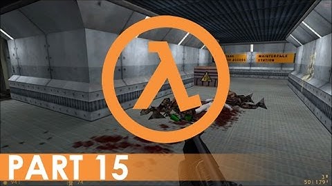 Half-Life - A Playthrough, Part 15