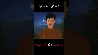 point of no return horror story | horror story | shorts @spookyanimation.hindihorror