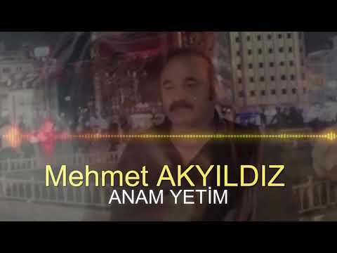 Mehmet AKYILDIZ - ANAM YETİM (RESMİ HESAP)