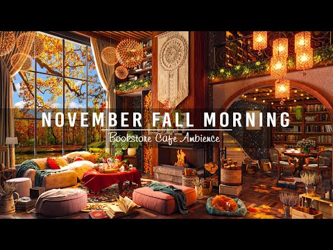 Relaxing November Fall Morning 🍂 Relaxing Piano Jazz Music in Bookstore Cafe Ambience to Focus,Study