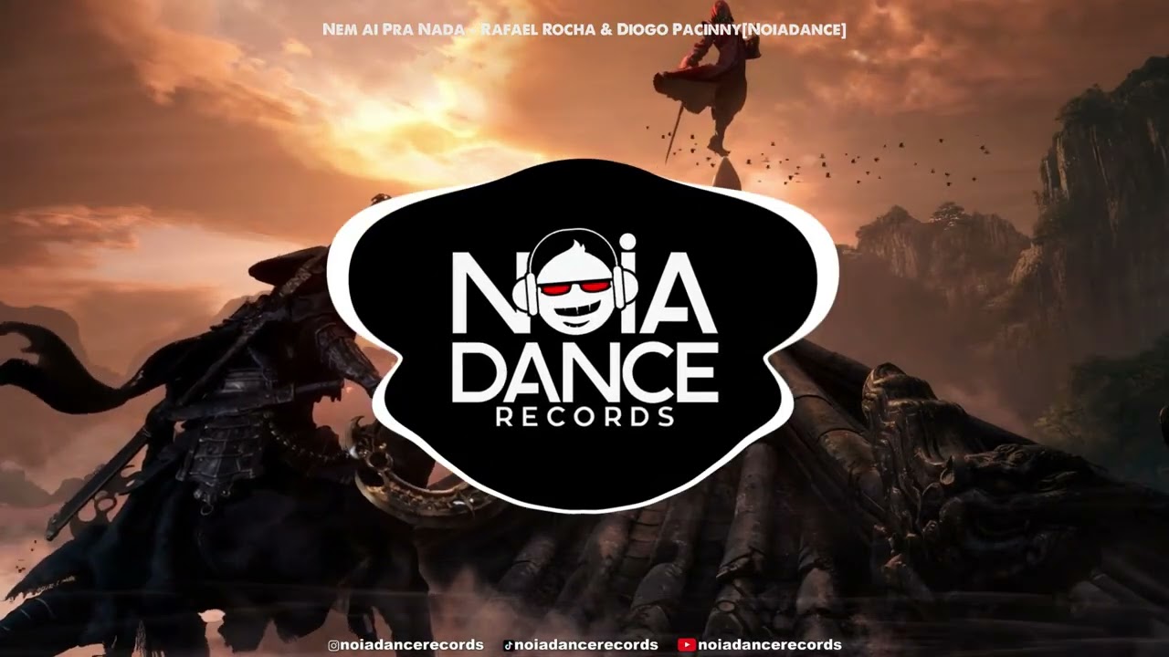 Nem ai Pra Nada - Rafael Rocha & Diogo Pacinny [Noiadance] - YouTube
