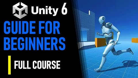 HOW TO MAKE A GAME IN UNITY 6 - FULL COURSE TUTORIAL - HOW TO MAKE A GAME FOR BEGINNERS