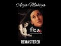Aaja Mahiya Fiza REMASTERED