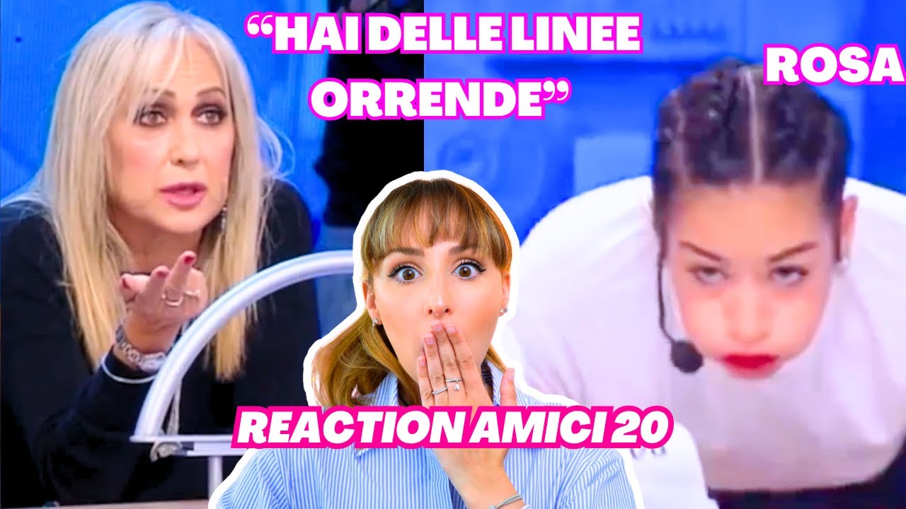 tutta la VERTÀ su Rosa di Amici *Reaction ad Amici 20