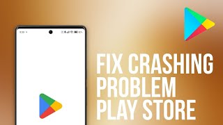 Fix Play Store App Crashed Problem || Tech Wash