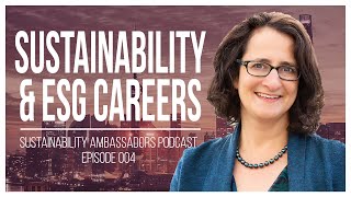 Sustainability & ESG Careers: Trends & Opportunities | Ellen Weinreb