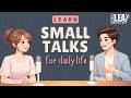 English Podcast For Easy English Conversation | Small Talk in English for Daily Life | Learn English Mp3 Song