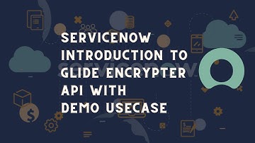 ServiceNow Introduction to GlideEncrypter API | GlideEncrypter API with the use case | ServiceNow