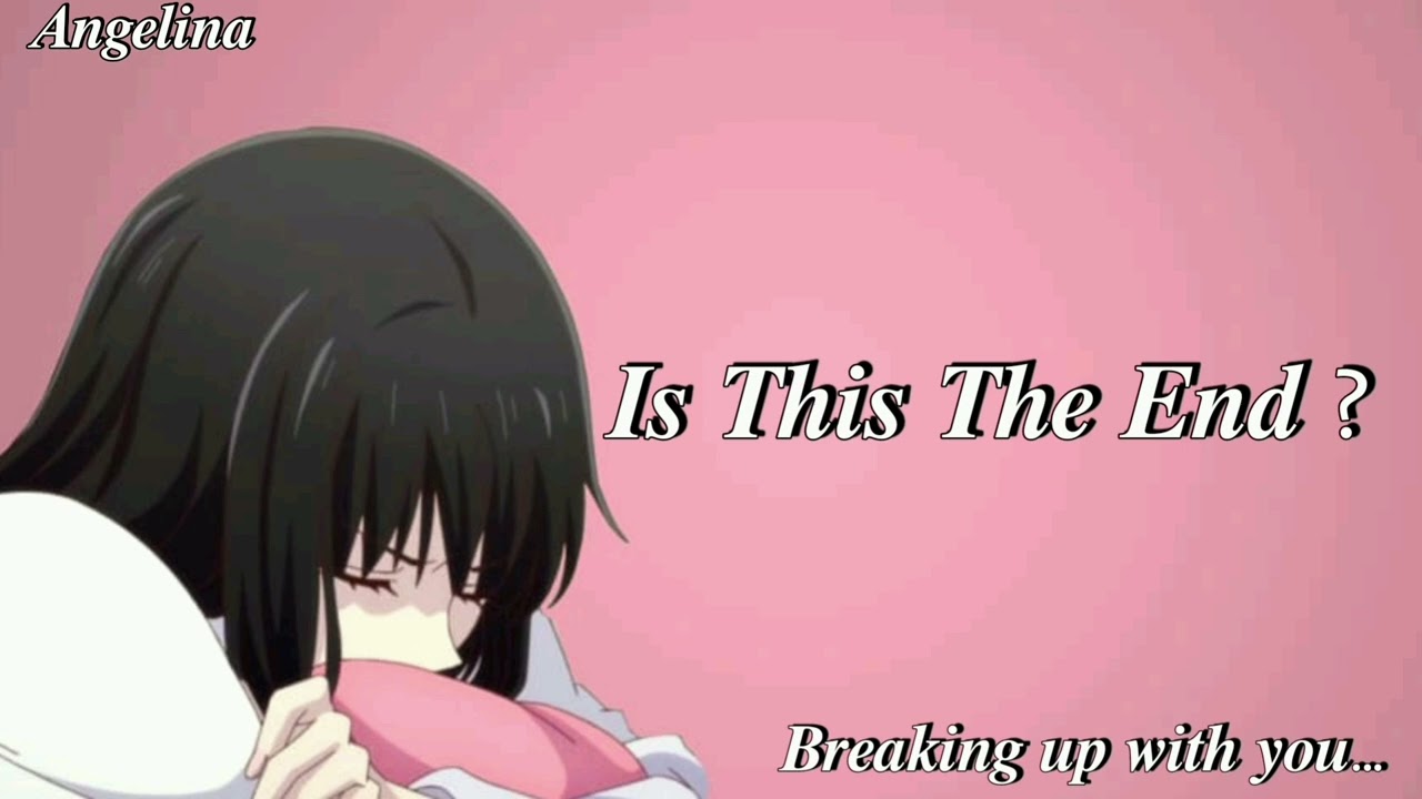 Is this the end ? ( F4M ) ( Girlfriend Asmr ) ( Break up )