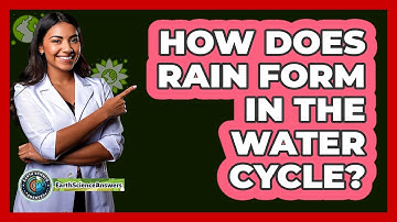 How Does Rain Form In The Water Cycle? - Earth Science Answers
