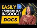 How to Highlight Text in Google Docs | Master Text Hghlighting in  SECONDS