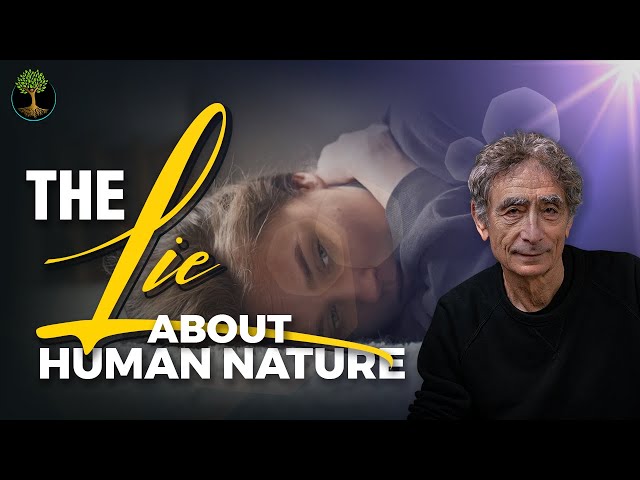 The Lie About Human Nature That's Making Us Miserable | Dr. Gabor Mate class=