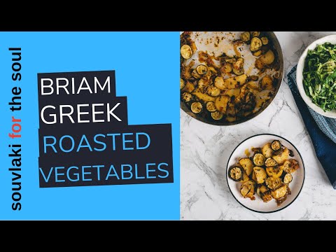Briam Greek Roasted Vegetables