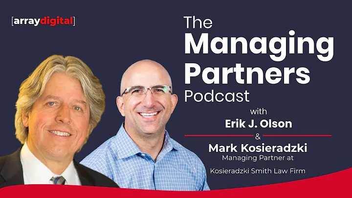 Mark Kosieradzki - The Managing Partners Podcast