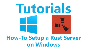 How-To Setup a Rust Server on Windows