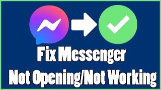 How to Fix Messenger Not Opening | Fix FACEBOOK MESSENGER APP NOT WORKING ANDROID Samsung