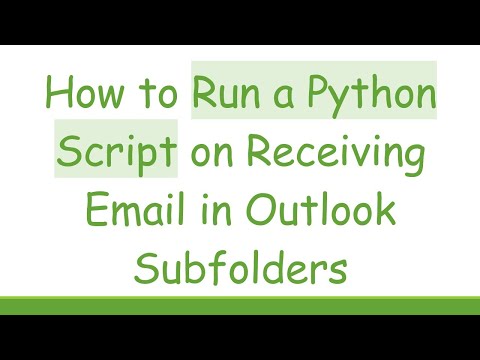 How to Run a Python Script on Receiving Email in Outlook Subfolders