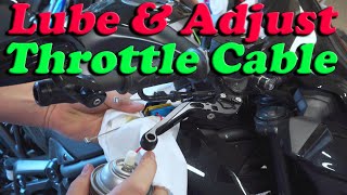 Lube and Adjust Throttle Cables